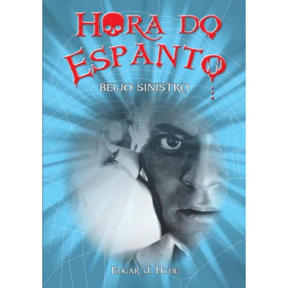 Hora Do Espanto - O Beijo Sinistro