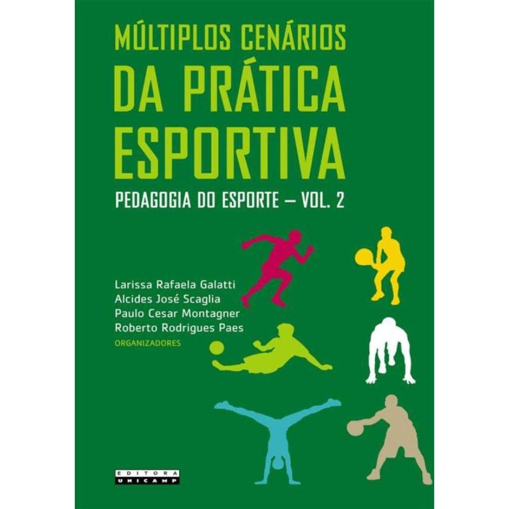 Multiplos Cenarios Da Pratica Esportiva - Volume 2 - Pedagogia Do Esporte