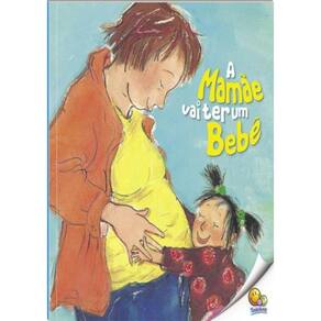Biblioteca De Literatura: A Mamae Vai Ter Um Bebe
