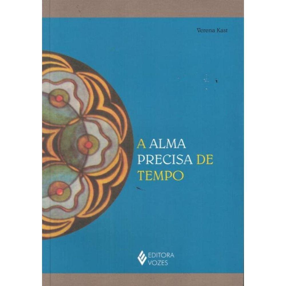 Alma Precisa De Tempo, A