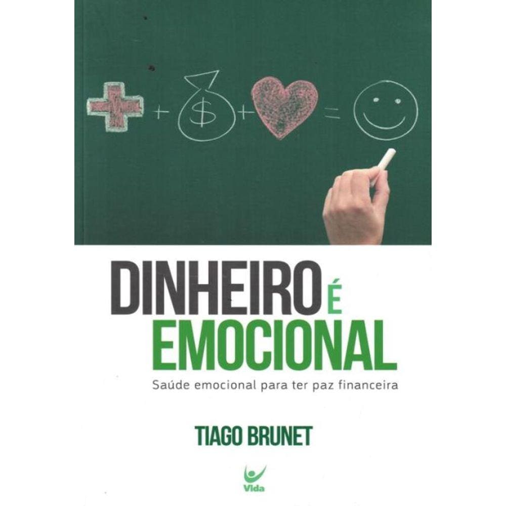 Dinheiro E Emocional - Saude Emocional Para Ter Paz Financeira