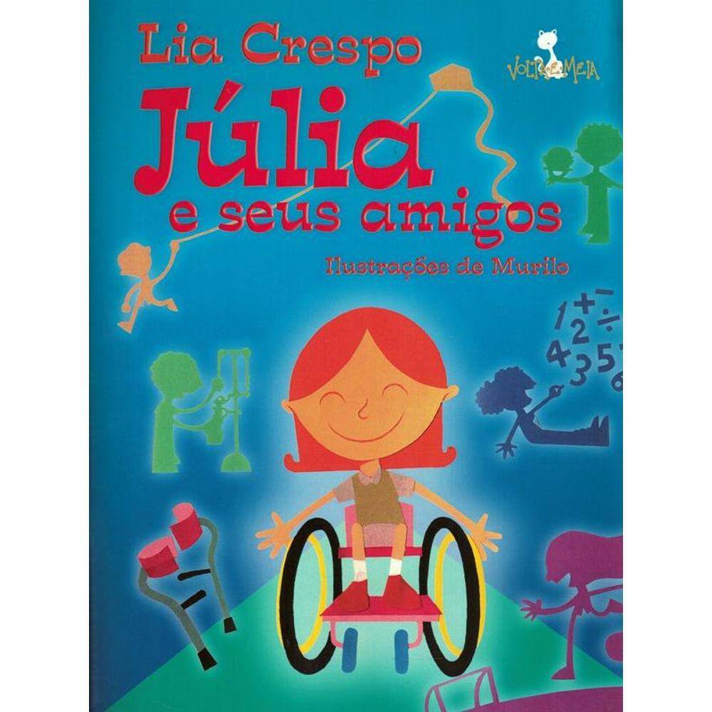 Julia E Seus Amigos - 2ª Ed