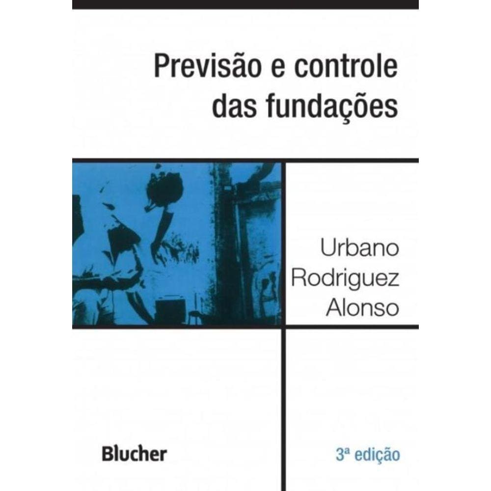 Previsao E Controle Das Fundacoes - 3ª Ed.