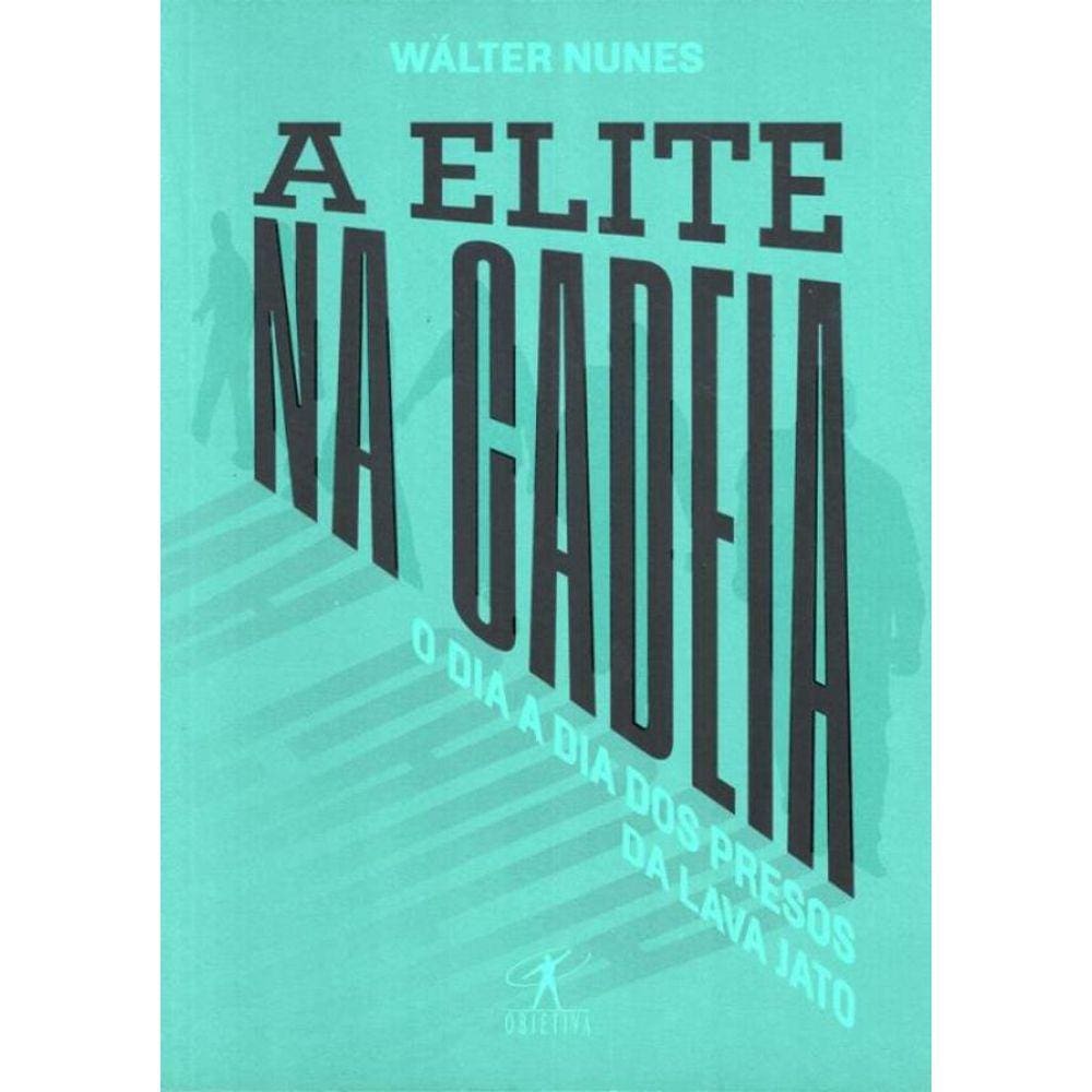 A Elite Na Cadeia