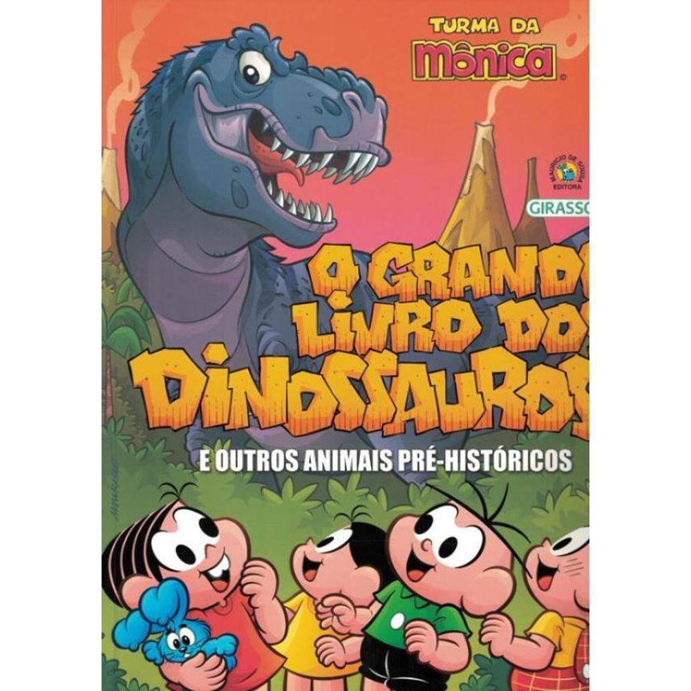 Turma Da Monica - O Grande Livro Dos Dinossauros E Outros Animais Pre-Historicos