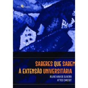 Saberes Que Sabem A Extensao Universitaria