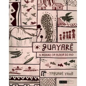 Guayare - O Menino Da Aldeia Do Rio