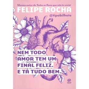 Nem Todo Amor Tem Um Final Feliz. E Ta Tudo Bem.