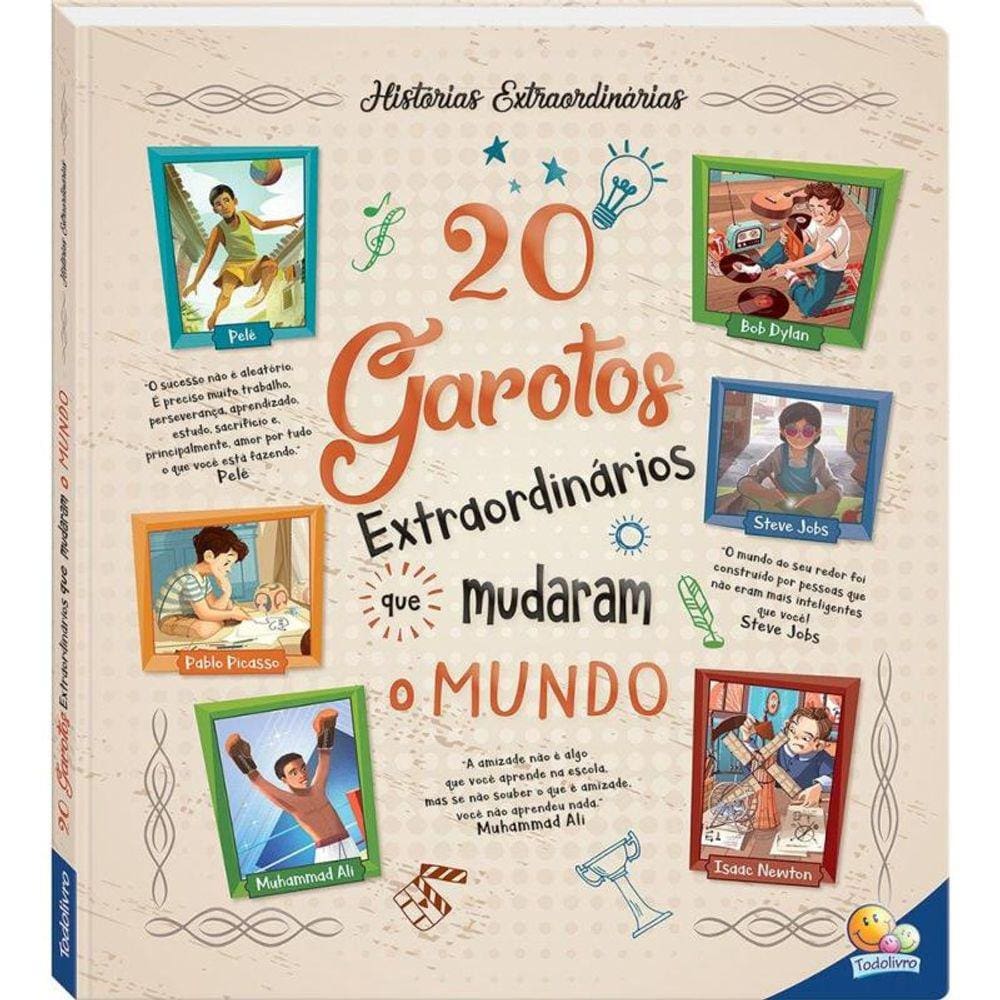 Historias Extraordinarias: 20 Garotos Extraordinarios Que Mudaram O Mundo