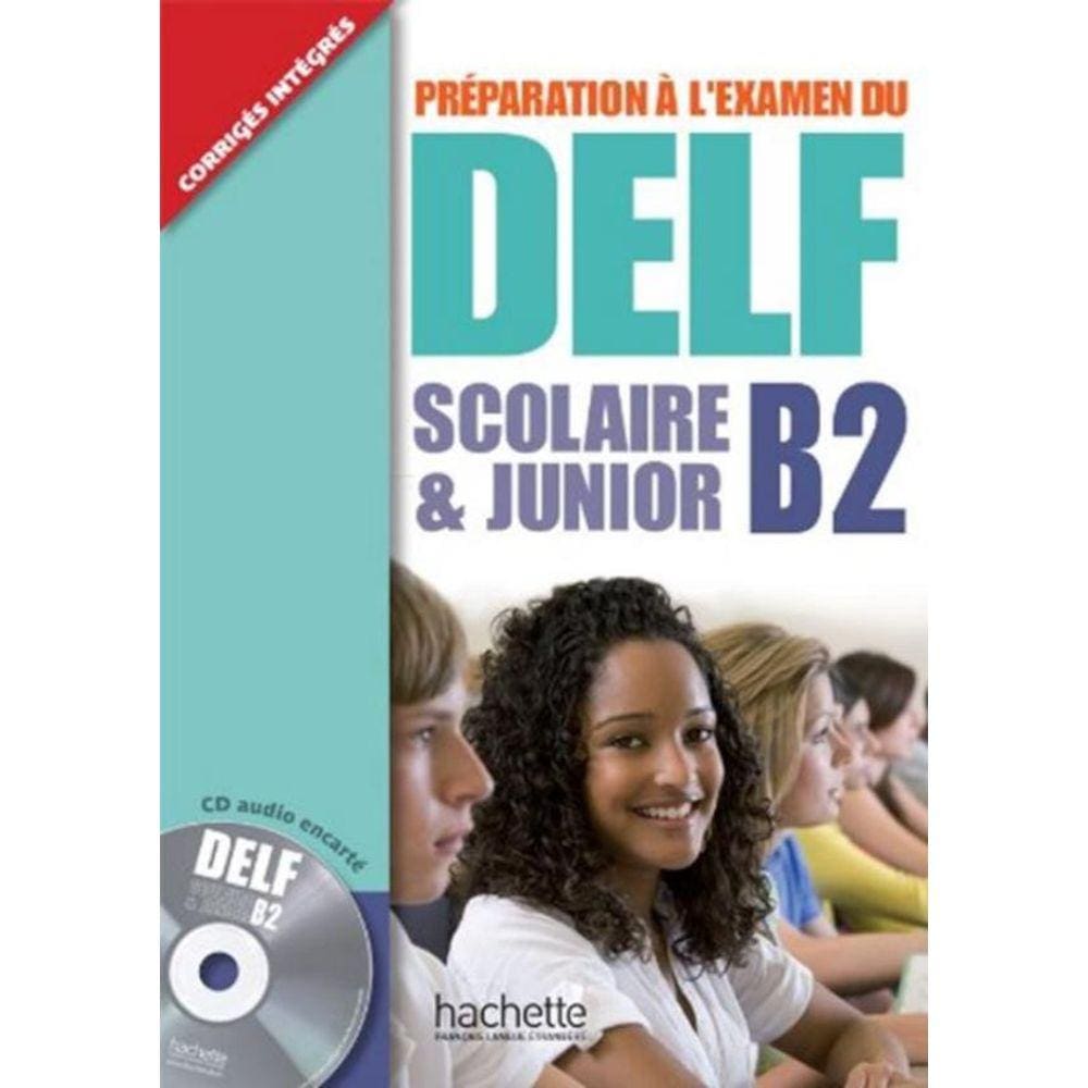 Preparation A L´Examen Du Delf Scolaire Et Junior B2 + Cd Audio