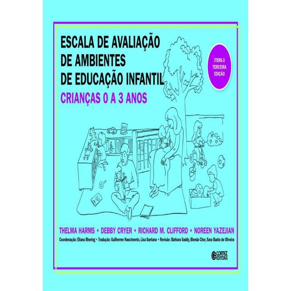 Escala De Avaliacao De Ambientes De Educacao Infantil (Criancas De 0 A 3 Anos)