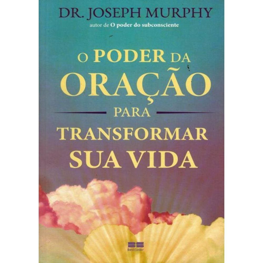 Poder Da Oracao Para Transformar Sua Vida,O