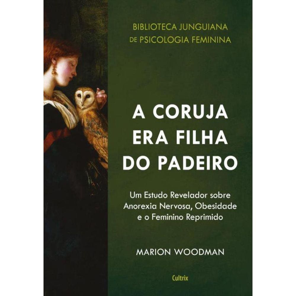 Coruja Era Filha Do Padeiro, A