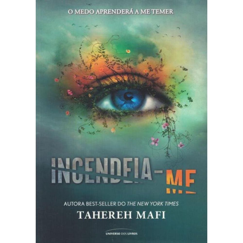 Incendeia-Me - Serie Estilhaca-Me Vol. 3