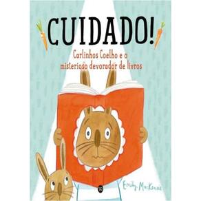 Cuidado! - Carlinhos Coelho E O Misterioso Devorador De Livros
