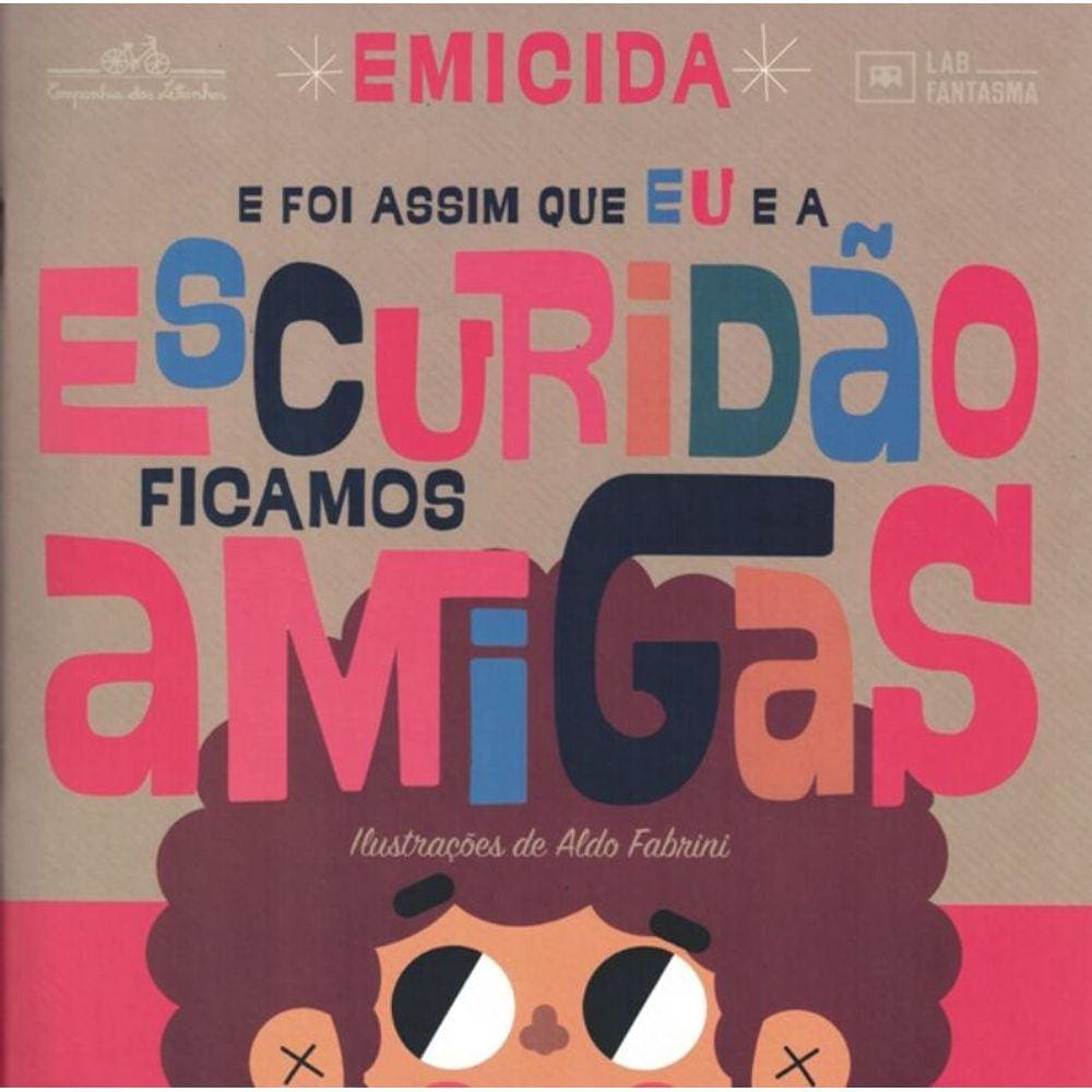 E Foi Assim Que Eu E A Escuridao Ficamos Amigas