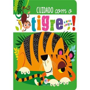 Cuidado Com O Tigre E Seus Amigos!