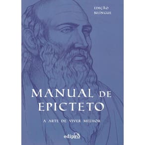 Manual De Epicteto: A Arte De Viver Melhor