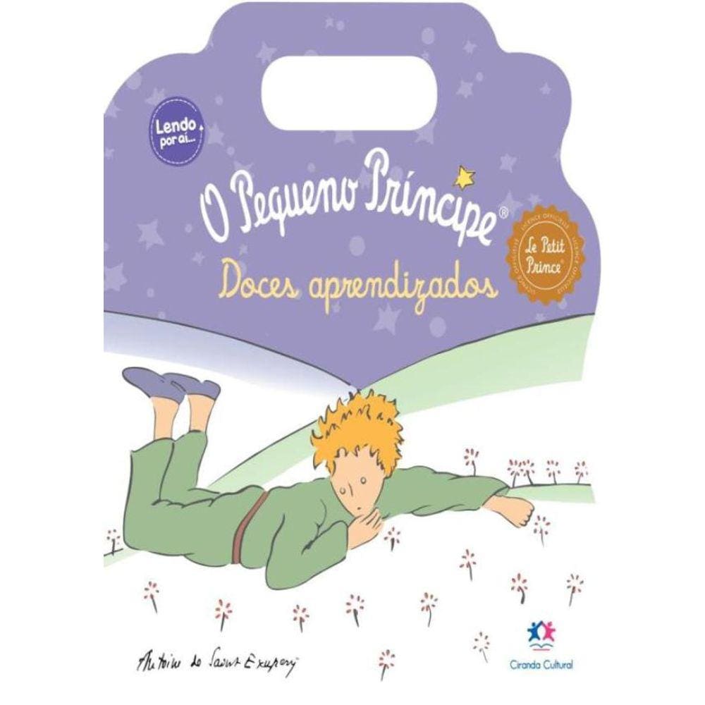 Pequeno Principe - Doces Aprendizados,O