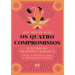 Quatro Compromissos, Os