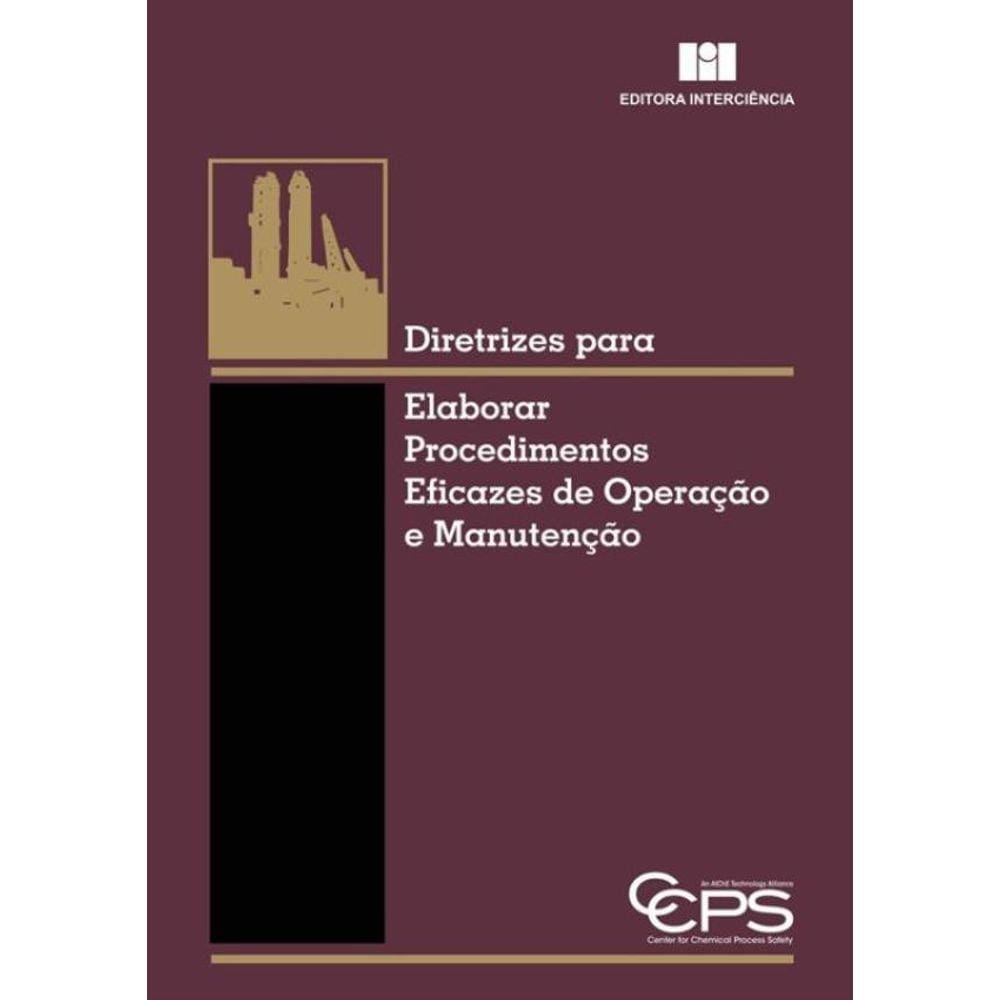 Diretrizes Para Elaborar Procedimentos Eficazes De Operacao E Manutencao