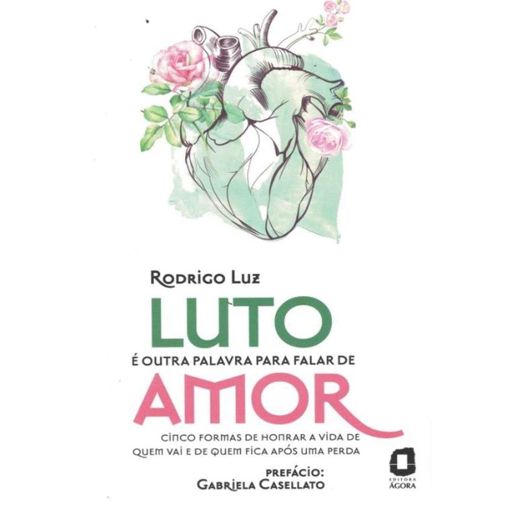 Luto E Outra Palavra Para Falar De Amor