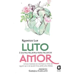 Luto E Outra Palavra Para Falar De Amor