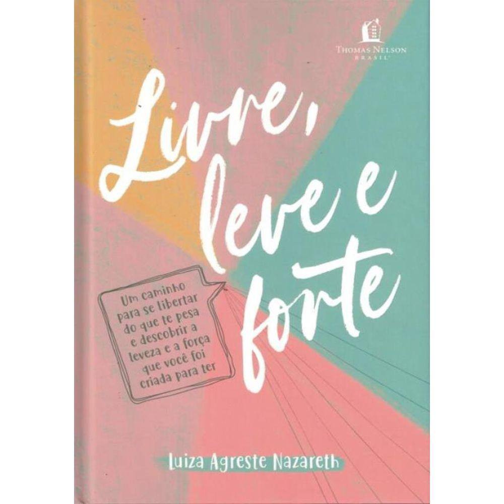 Livre, Leve E Forte