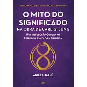 Mito Do Significado Na Obra De Carl G. Jung, O