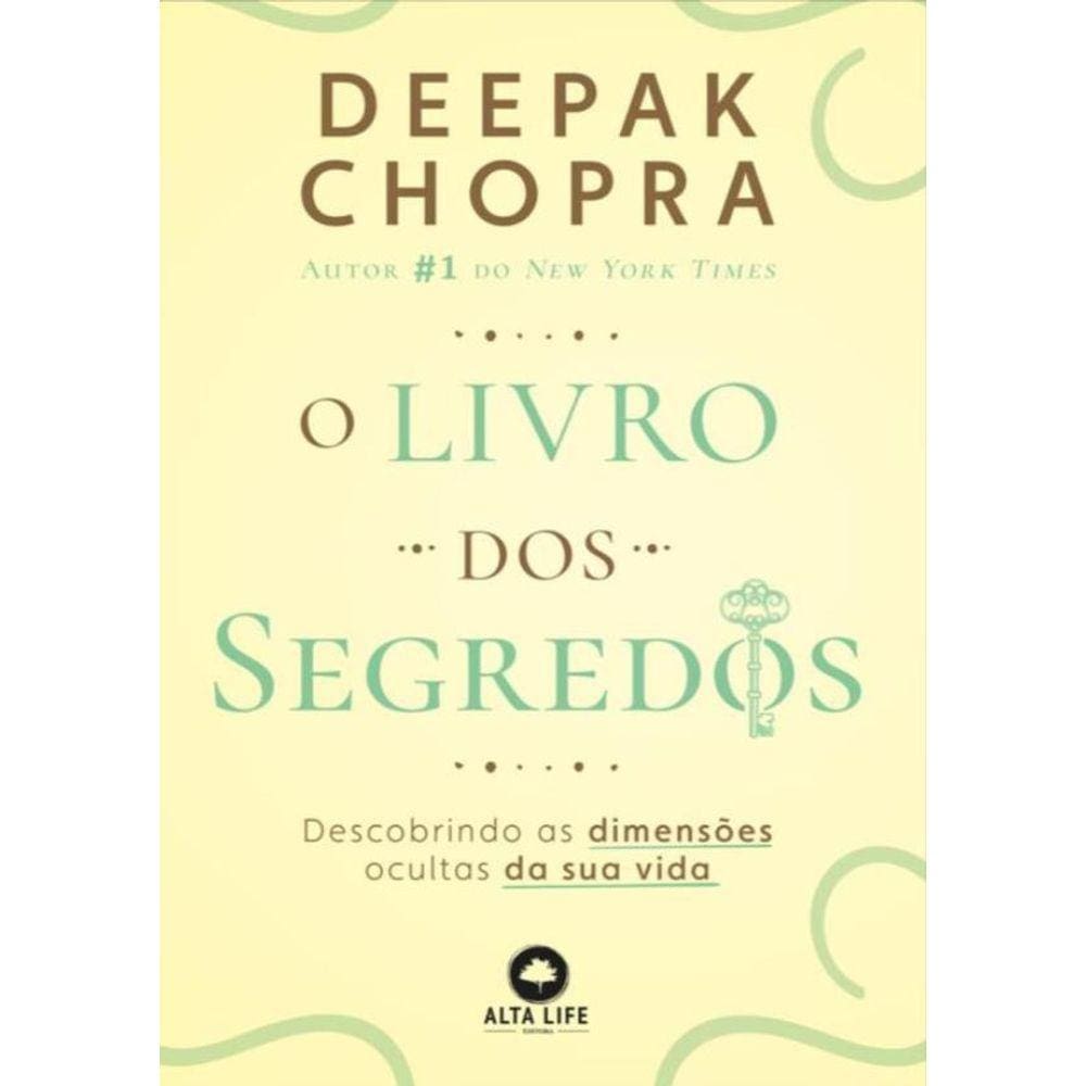 Livro Dos Segredos - Volume 1 - Descobrindo Aa Dimensoes Ocultas Da Sua Vida,O