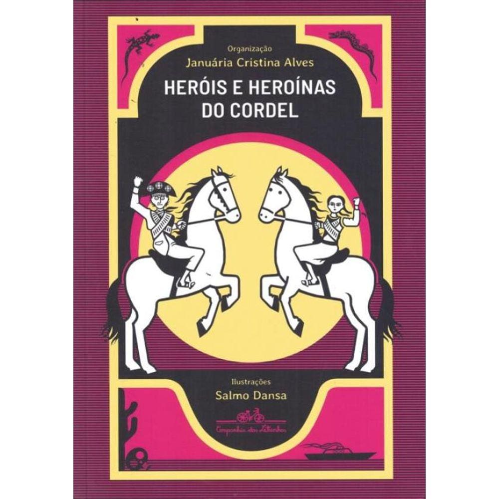 Herois E Heroinas Do Cordel Brasileiro