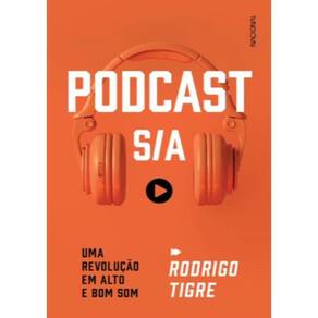 Podcast S/A - Uma Revolucao Em Alto E Bom Som
