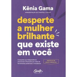 Desperte A Mulher Brilhante Que Existe Em Voce