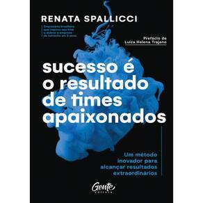 Sucesso E O Resultado De Times Apaixonados