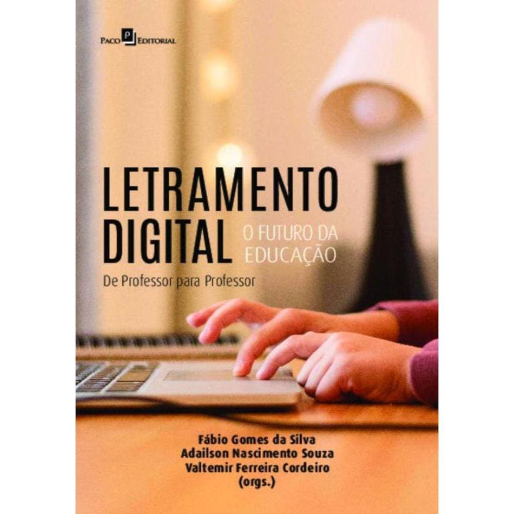 Letramento Digital - O Futuro Da Educacao