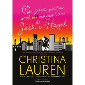 Guia Para Nao Namorar De Josh E Hazel, O