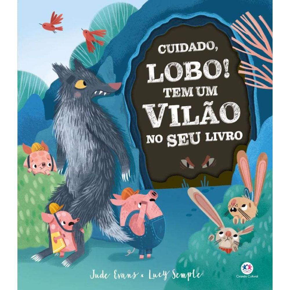 Cuidado, Lobo! Tem Um Vilao No Seu Livro