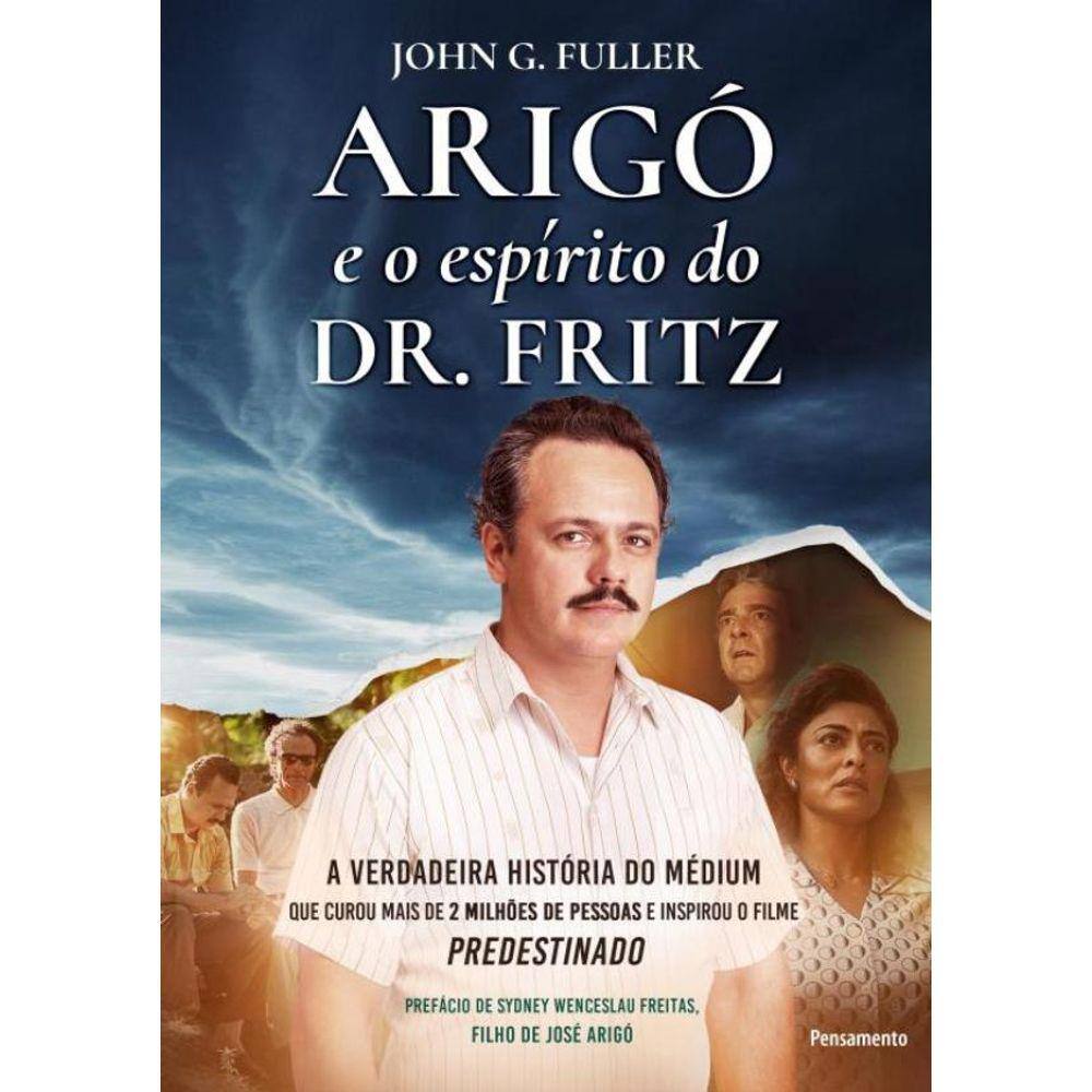 Arigo E O Espirito Do Dr. Fritz