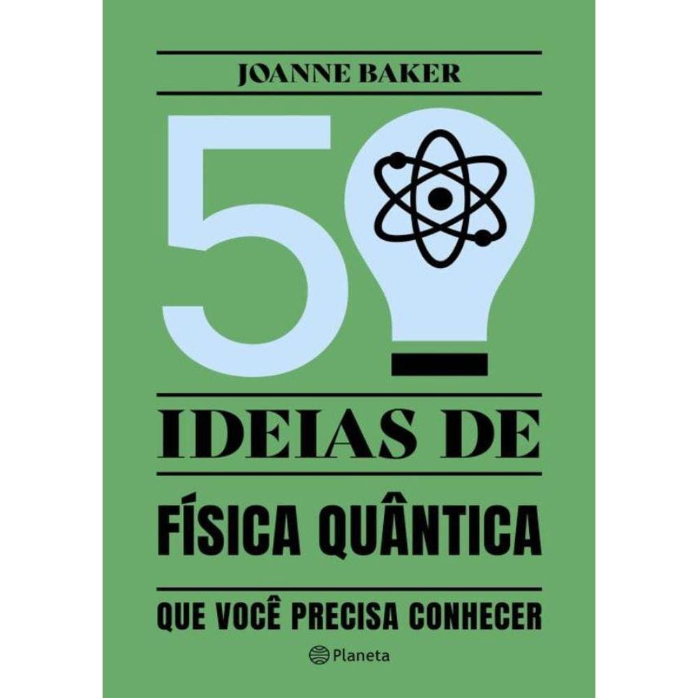 50 Ideias De Fisica Quantica - 2ª Ed