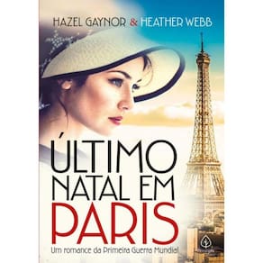 Ultimo Natal Em Paris - Um Romance Da Primeira Guerra Mundial