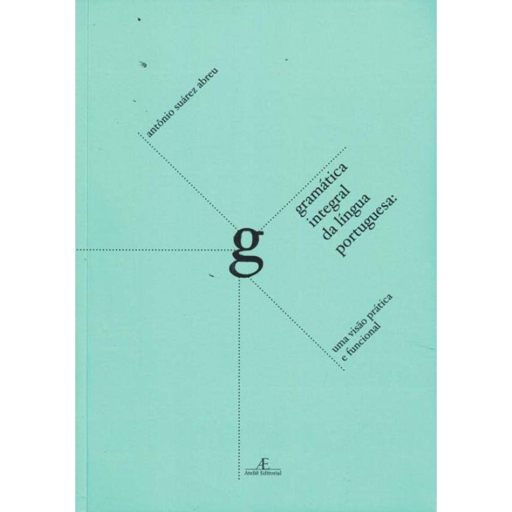 Gramatica Integral Da Lingua Portuguesa - 2ª Ed