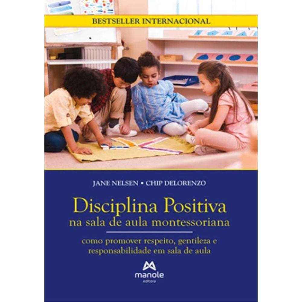 Disciplina Positiva Na Sala De Aula Montessoriana