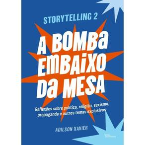 Storytelling 2 - A Bomba Embaixo Da Mesa