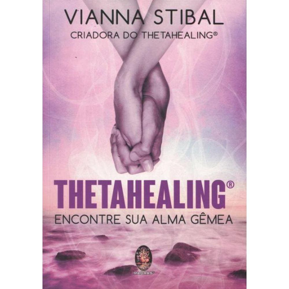 Thetahealing - Encontre Sua Alma Gemea