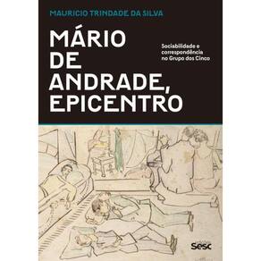 Mario De Andrade, Epicentro