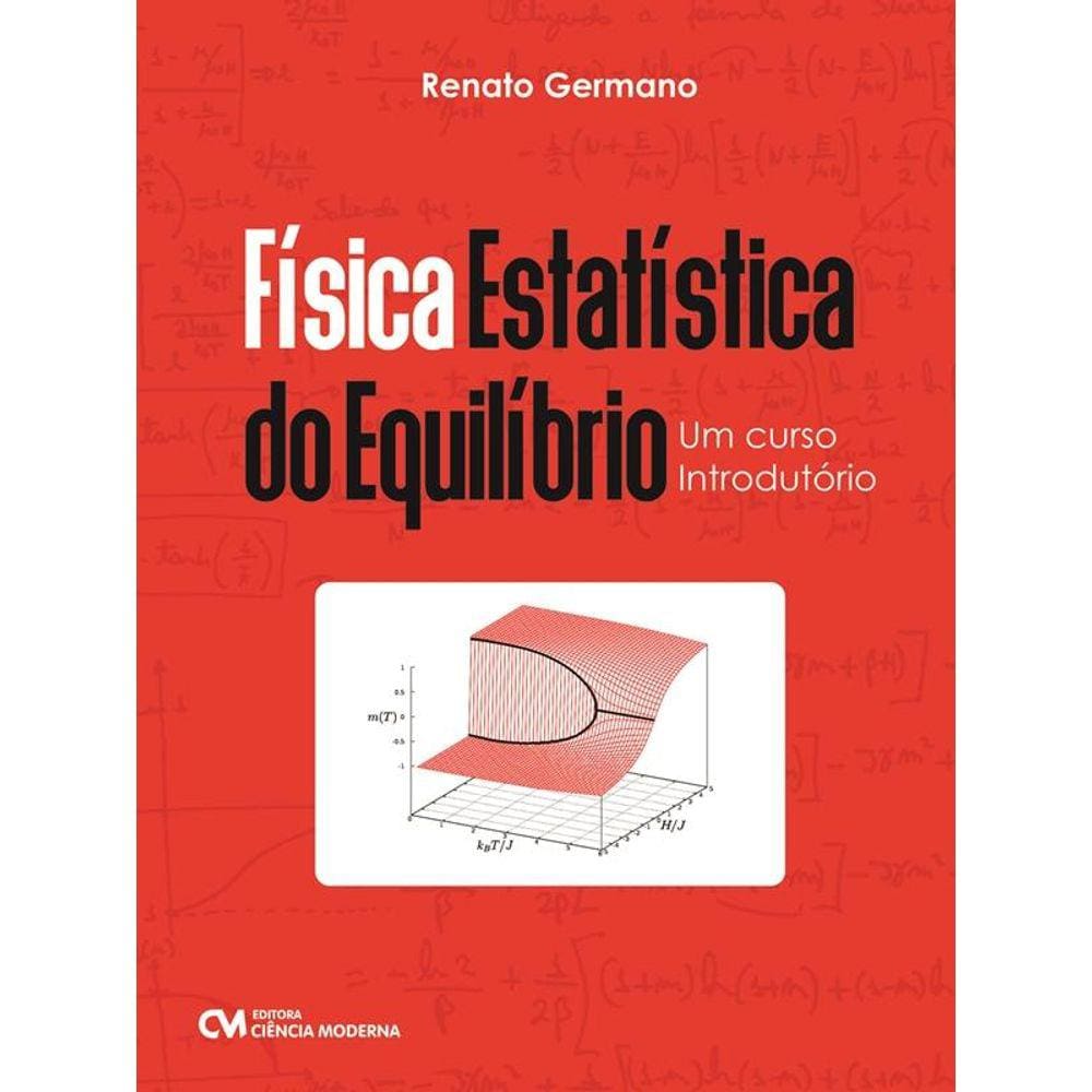 Fisica Estatistica Do Equilíbrio: Um Curso Introdutorio