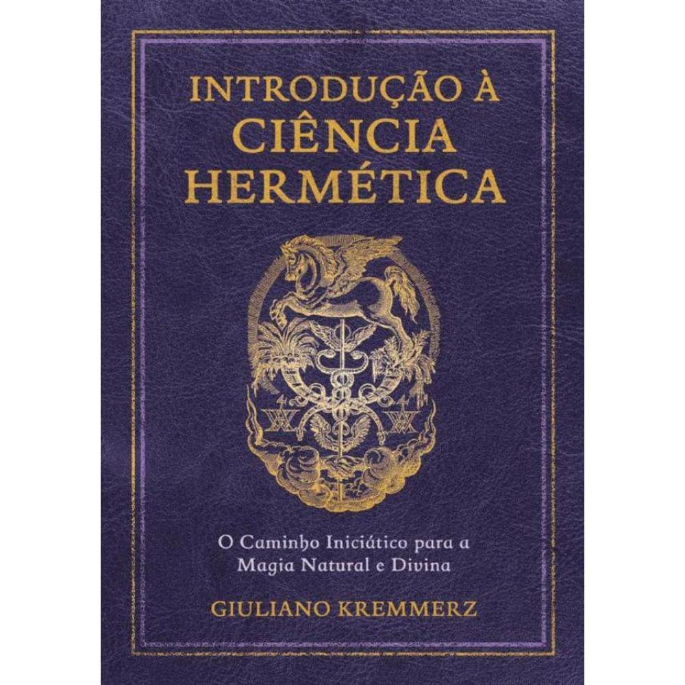 Introducao A Ciencia Hermetica