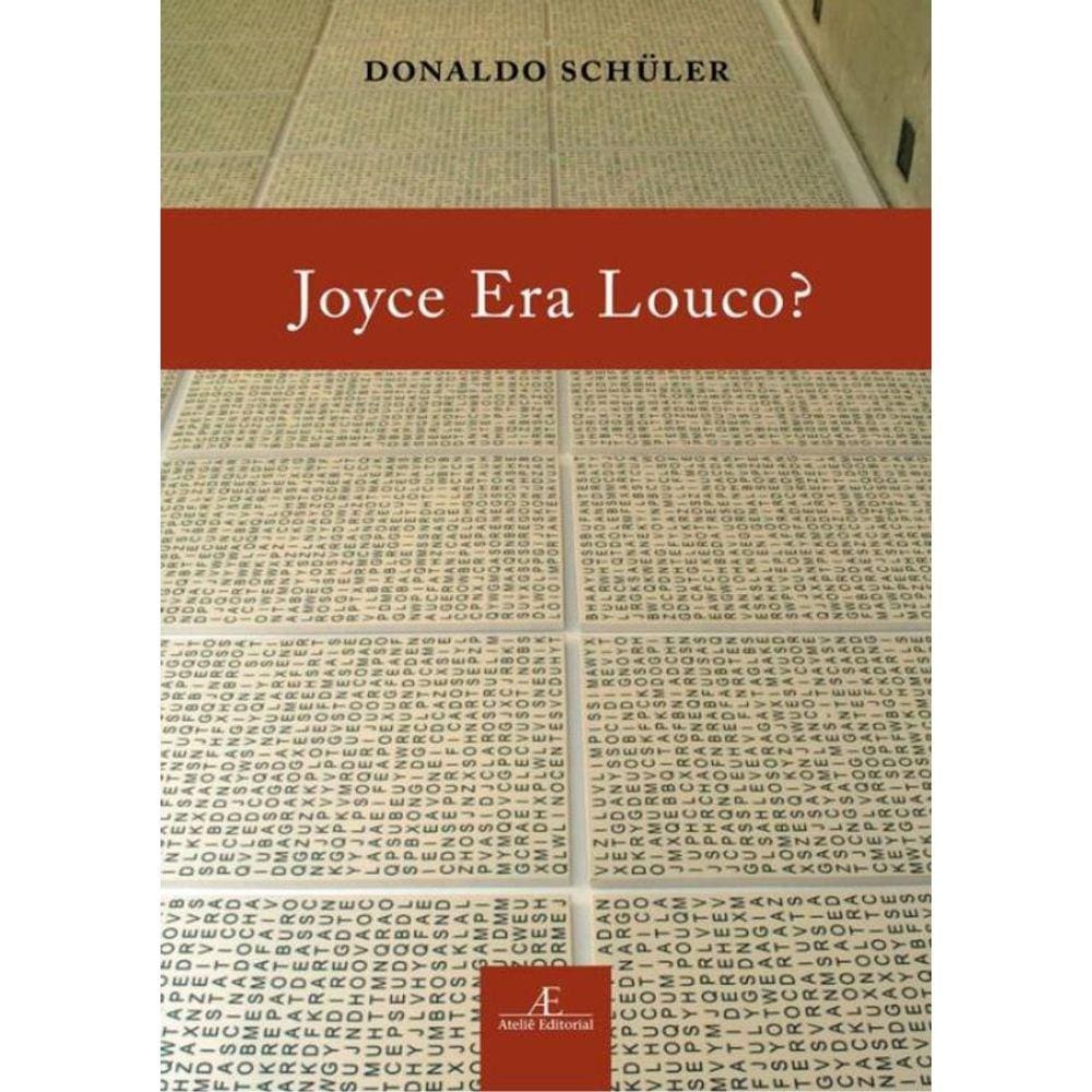 Joyce Era Louco