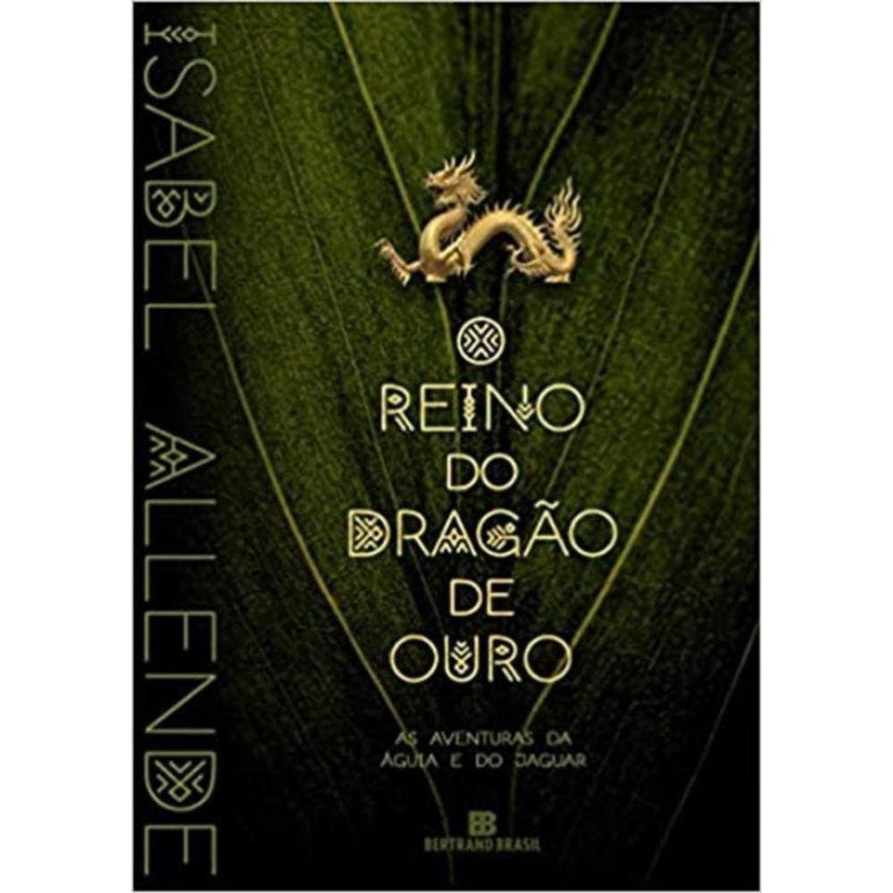 Reino Do Dragao De Ouro - Vol. 2 - As Aventuras Da Aguia E Do Jaguar, O