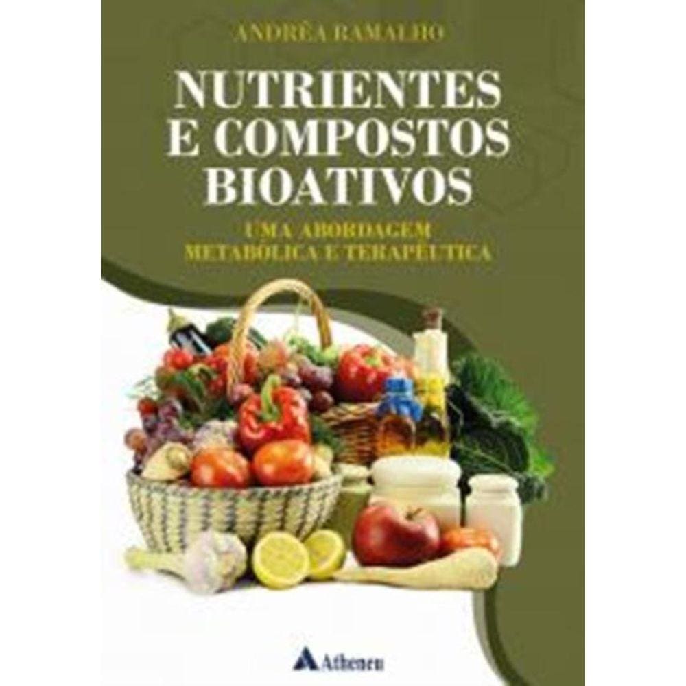 Nutrientes E Compostos Bioativos